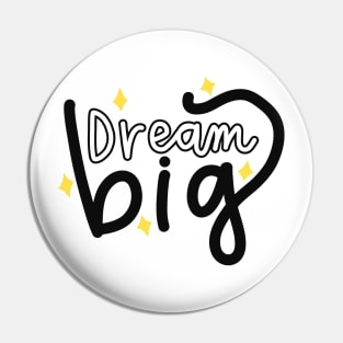 Dream Big! Pin