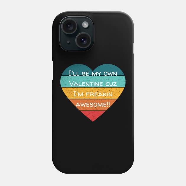 I'll Be My Own Valentine Colorful Heart Gift Phone Case by Lone Wolf Works