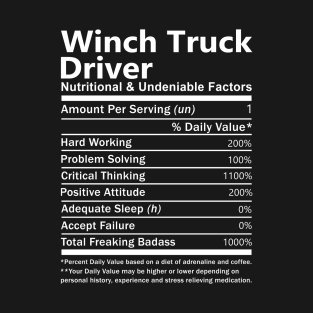 Winch Truck Driver T Shirt - Nutritional and Undeniable Factors Gift Item Tee T-Shirt