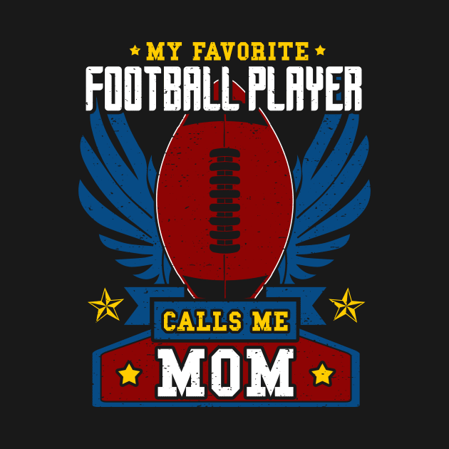 My favorite football player calls me mom by captainmood