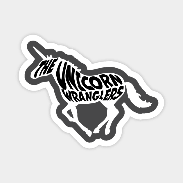 Wild Unicorn Magnet by The Unicorn Wranglers