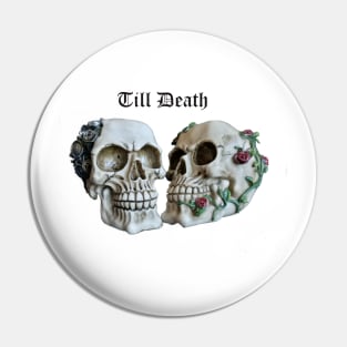 Till Death Skulls Pin