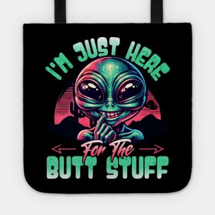 Just Here for the Butt Stuff Tote