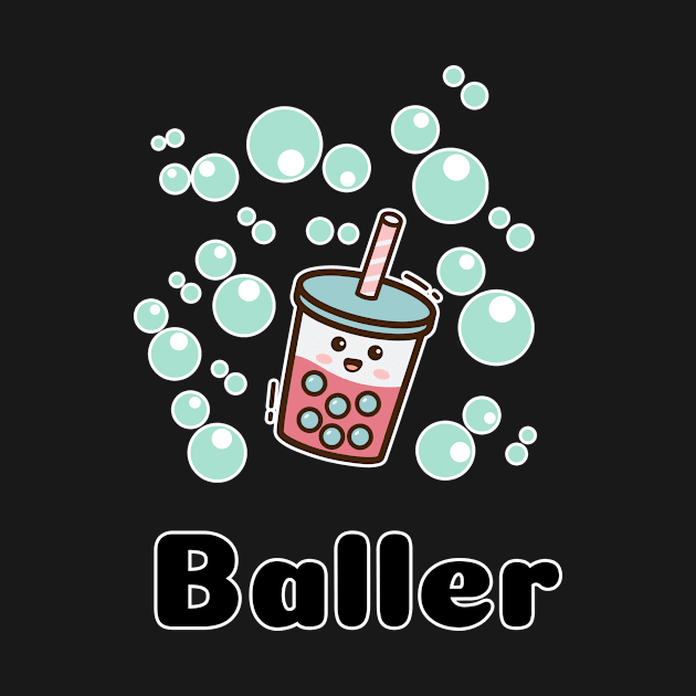 "Baller" - Anime Kawaii Bubble Tea by Huschild