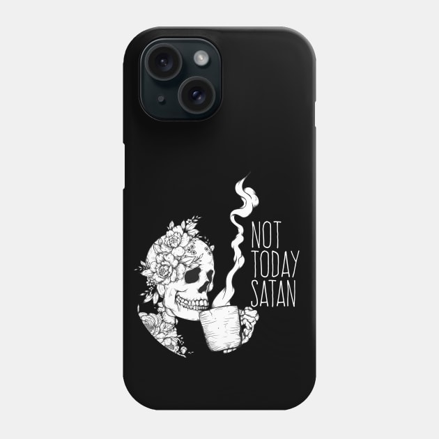 Not Today Coffee Skeleton Phone Case by Jess Adams