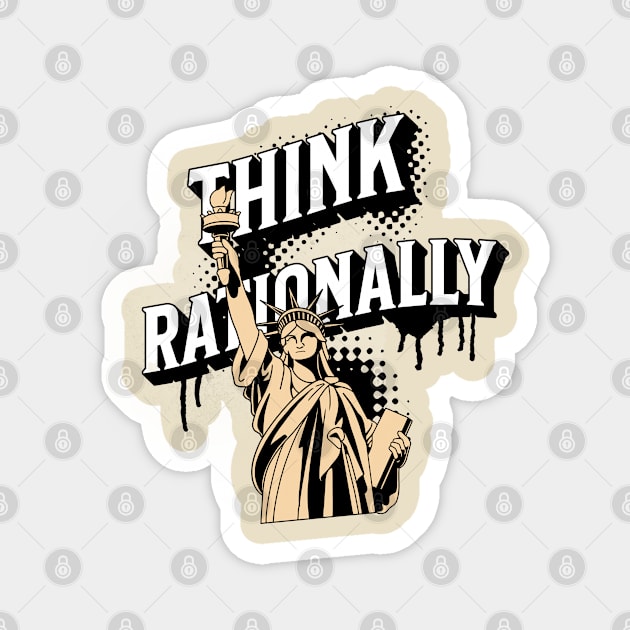 Think Rationally Live Freely Magnet by Pixels, Prints & Patterns