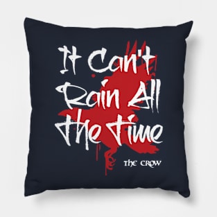 It can't rain all the time Pillow