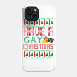 Have a Gay Christmas - Merry Xmas Phone Case