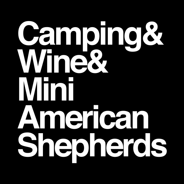 Camping, Wine, American Mini Shepherds by kvothewordslinger