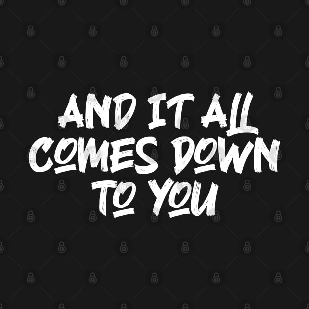 And It All Comes Down To You - Lyrics by Emma