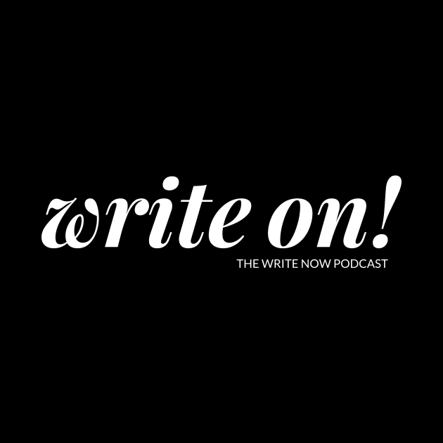 Write On! by The Write Now Podcast