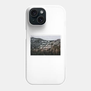 Into the forest Phone Case