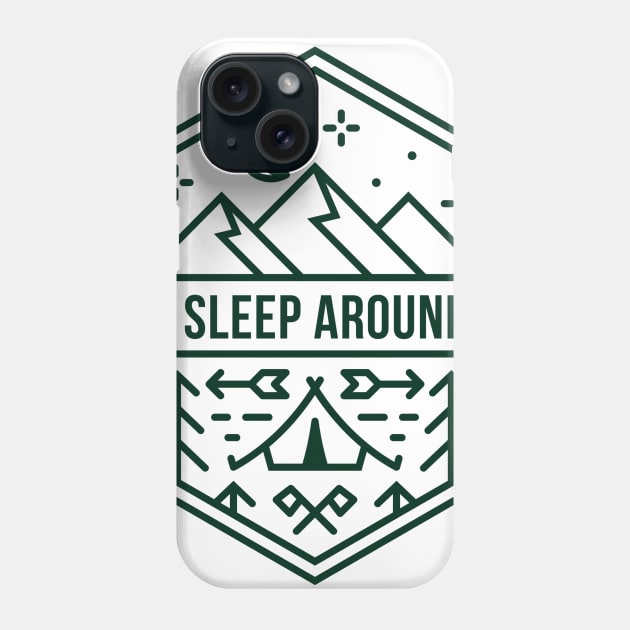 I Sleep Around Funny Camping Phone Case by roamfree