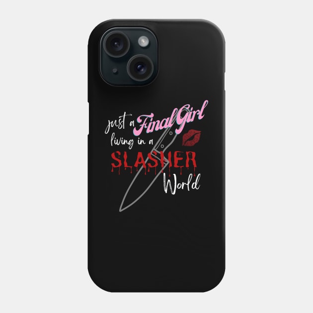 Final Girl in a Slasher World Phone Case by Blerdy Laundry