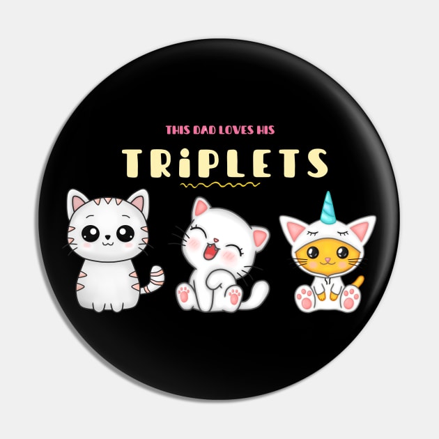 This Dad Loves His Triplets Pin by Color by EM
