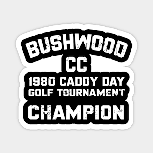 Bushwood Champion - From Caddyshack Magnet