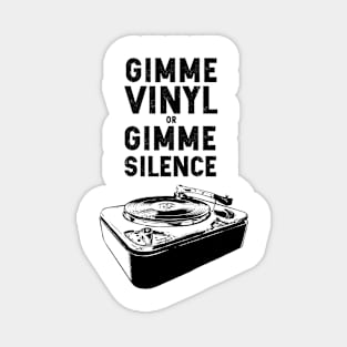 Gimme Vinyl or Gimme Silence Magnet