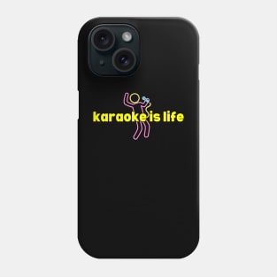 Karaoke is life Phone Case