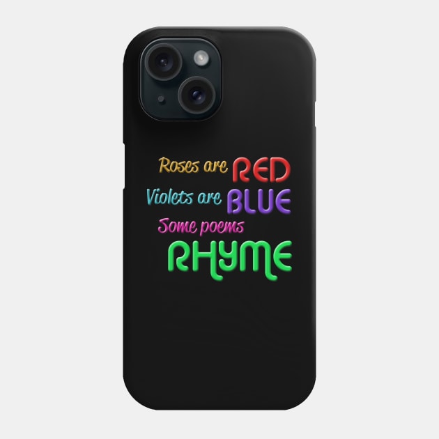 Some poems rhyme - colorful funny poem Phone Case by LadyCaro1