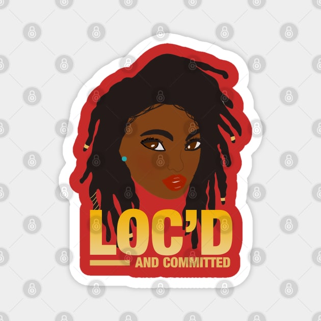 Loc'd and Committed Locs Magnet by blackartmattersshop