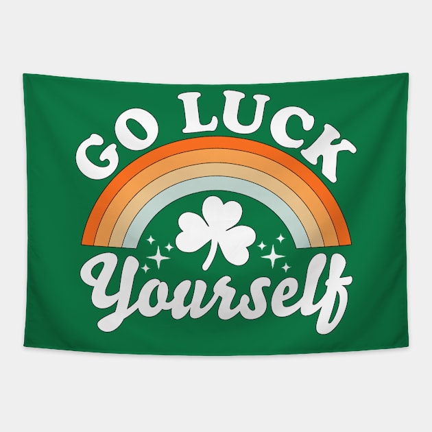 Go Luck Yourself Funny St Patrick's Day Tapestry by OrangeMonkeyArt