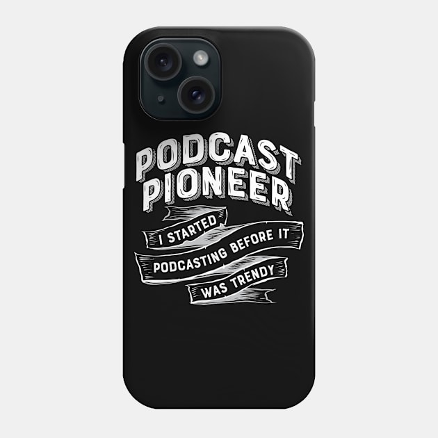 Podcast Pioneer Phone Case by PodcasterApparel