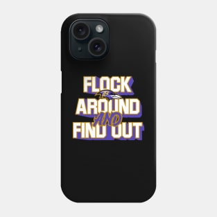 Flock Around and Find Out Phone Case