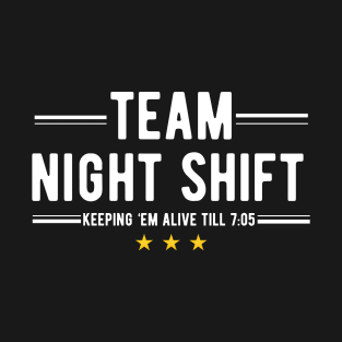 Nurse Life RN LPN CNA - Team night shift T-Shirt