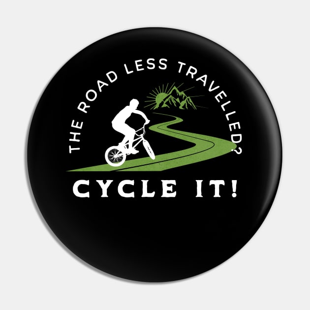 The Road Less Travelled? Cycle It! Pin by LexieLou