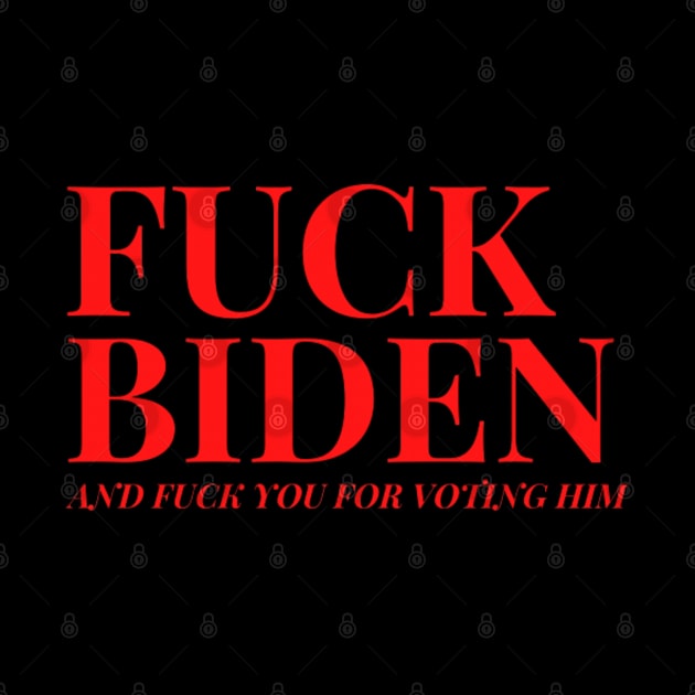 FUCK joe biden by Rebelion