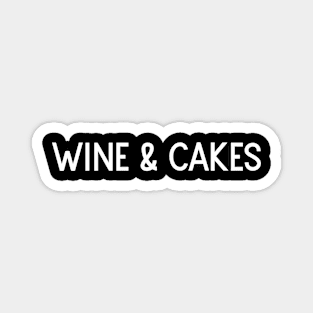 Wine & Cakes Magnet