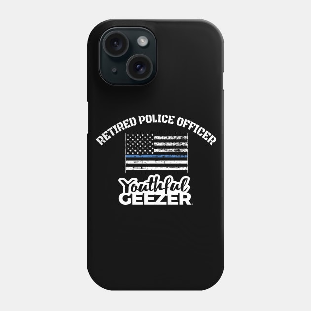 Retired Police Officer Youthful Geezer Phone Case by YouthfulGeezer