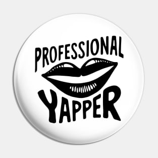 Professional Yapper Pin