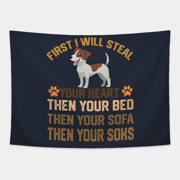 first i will steal your heart then your bed then your sofa then your soks Tapestry by spantshirt