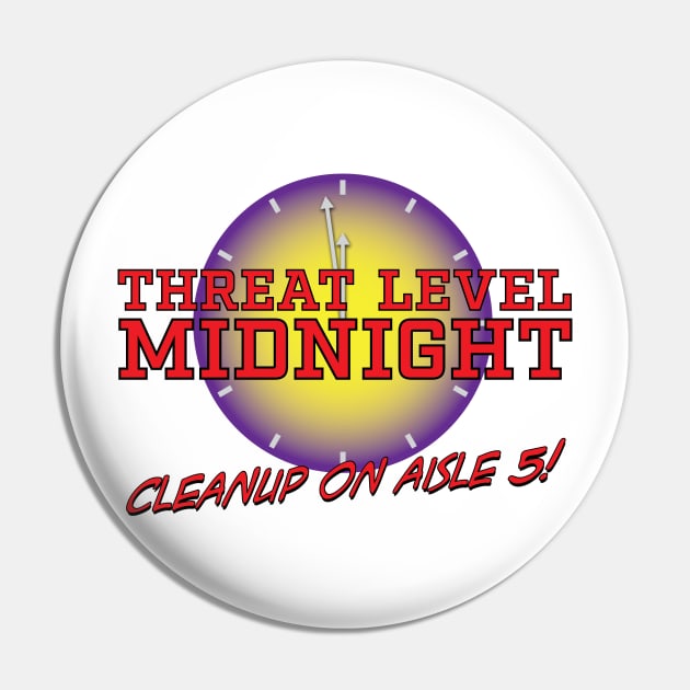 Threat Level Midnight Pin by Shirt Happens