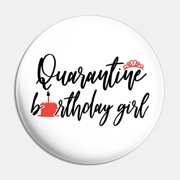 Birthday Girl 2020 Quarantine Birthday Shirt Pin by Iteeaz