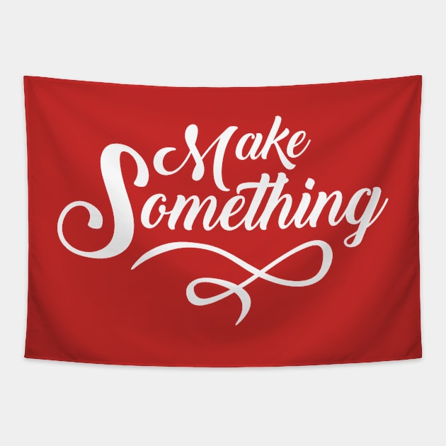 Make Something Slogan Tapestry by Rebus28