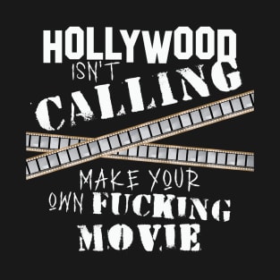 Hollywood's Not Calling - Mature T-Shirt