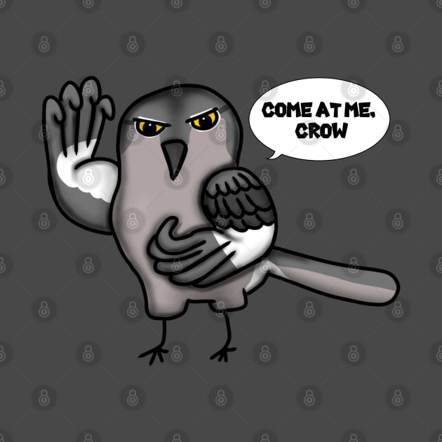 Come at me, Crow (Small Design) by Aeriskate