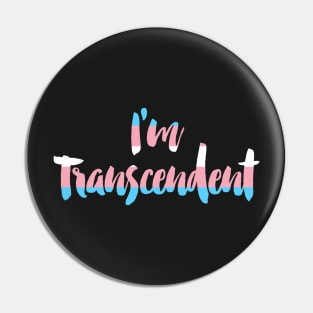 I'm Transcendent Pin