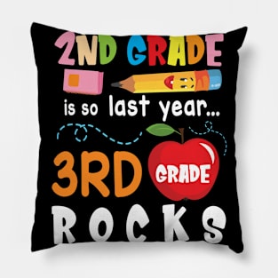 2nd Grade Is So Last Year 3rd Grade Rocks Students To School Pillow