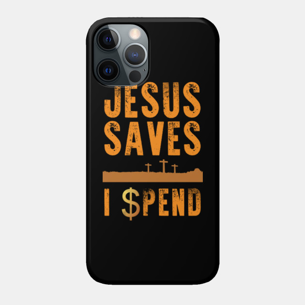 Jesus Saves I spend cross on hill vintage - Jesus Saves - Phone Case