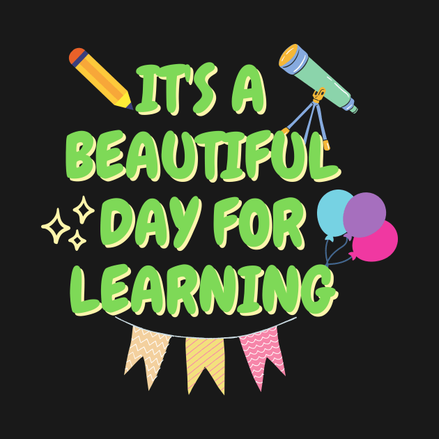 It's A Beautiful Day For Learning, Teacher Gift, Teacher Appreciation, First Day Of School Ideas by hardworking