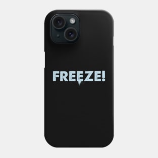 FREEZE Phone Case