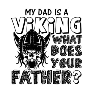 My dad is a vikings T-Shirt