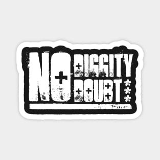 "No Diggity - No Doubt" - Light Magnet