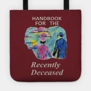 Handbook for the Recently Deceased Tote