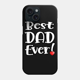 Best DAD Ever! Phone Case