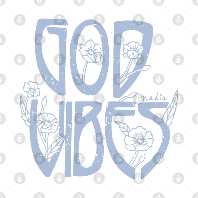 God Vibes by Nadia D