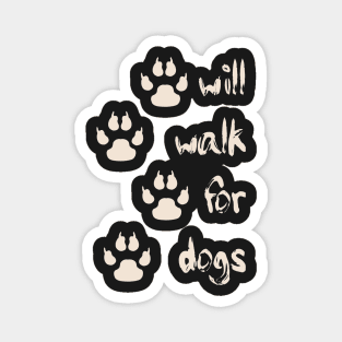 Will Walk For Dogs Magnet